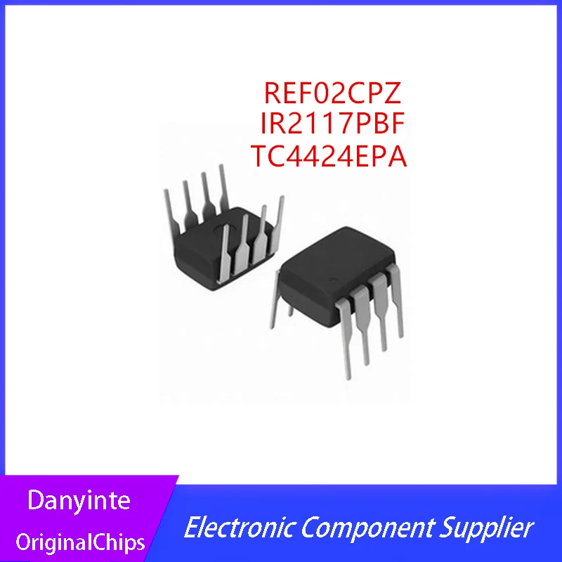 

NEW 20PCS/LOT REF02CPZ REF02CP REF02C TC4424EPA TC4424 IR2117PBF IR2117 DIP-8