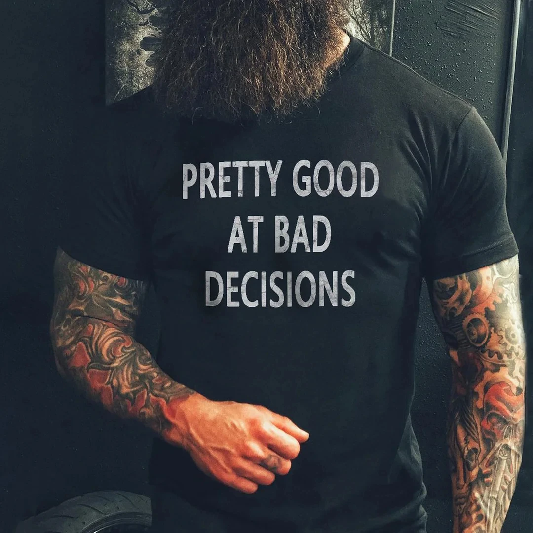 

Rheaclot Pretty Good At Bad Decisions Printing Men's Casual Fashion T-shirt