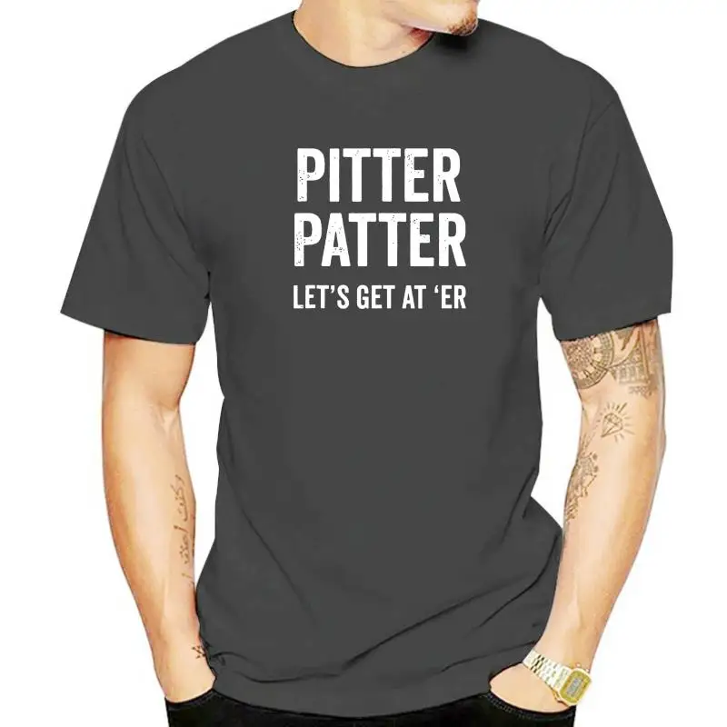 

Pitter Patter Let's Get At Er Tshirts Men Cotton 3D Style Tees Prevalent Boy T Shirts Street Christmas Clothing
