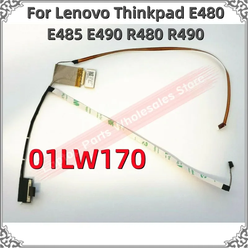 

New Flex cable For Lenovo Thinkpad E480 E485 E490 R480 R490 01LW170 Laptop Screen LCD Screen Flex Cable 01LW170 Camera Cable