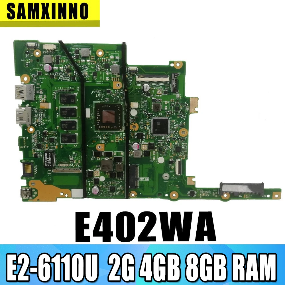 

For ASUS E402W E402WA E502W E502WA Laotop Mainboard Motherboard with E2-6110U CPU 2G 4GB 8GB RAM （14 / 15.6 inch ）