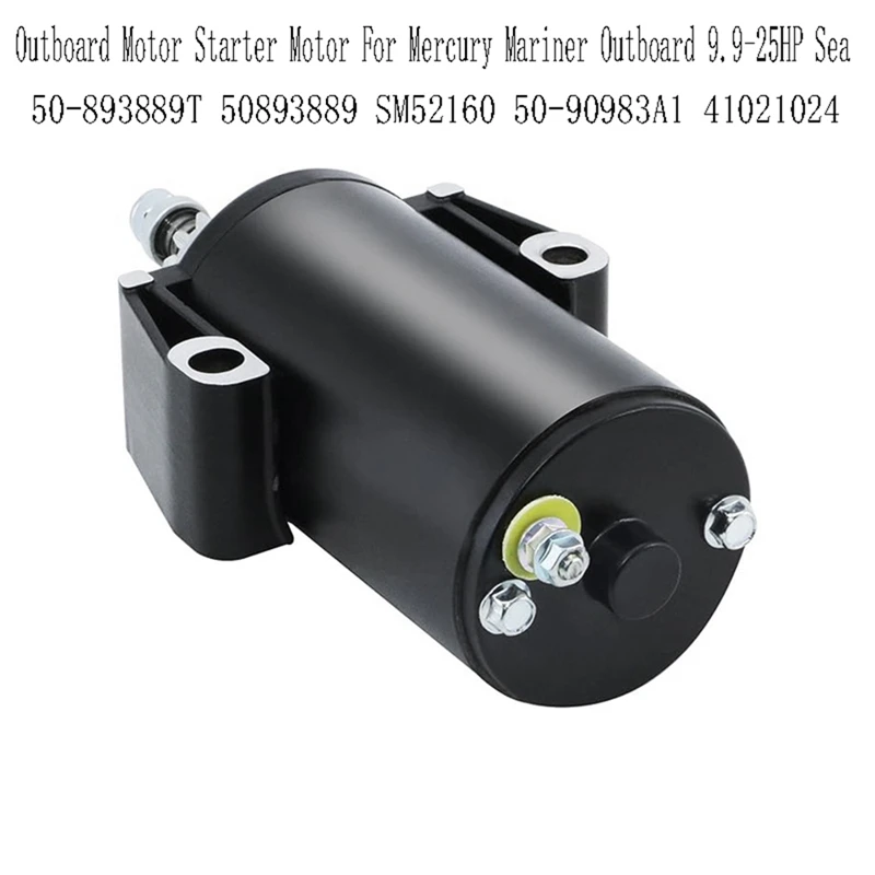50-893889T Outboard Motor Starter For Mercury Mariner 9.9-25HP Sea 50893889 SM52160 50-90983A1 41021024