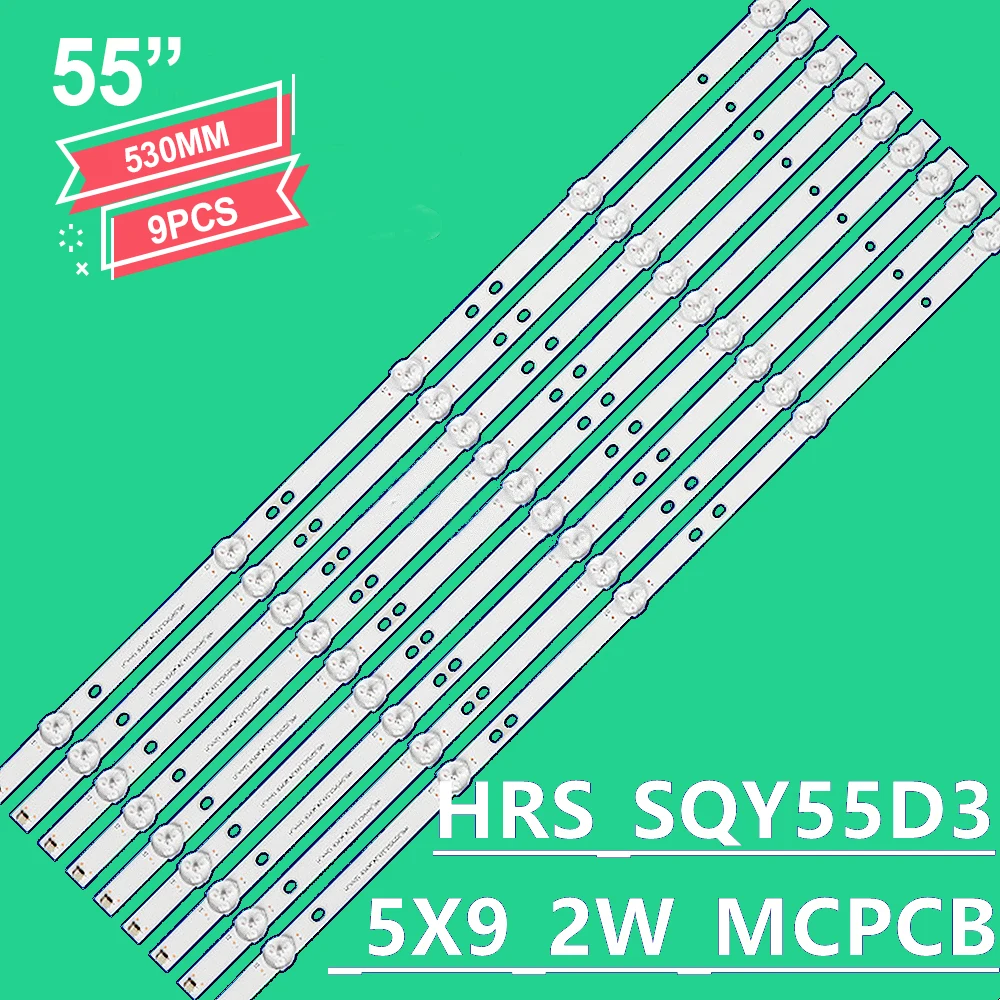 

LED Backlight strip 5 lamp HRS_SQY55D3_5X9_2W_MCPCB 12mm_V1 for PLED5544U HV550QUB-F5A RCA RNSMU5545 K55DLY8US