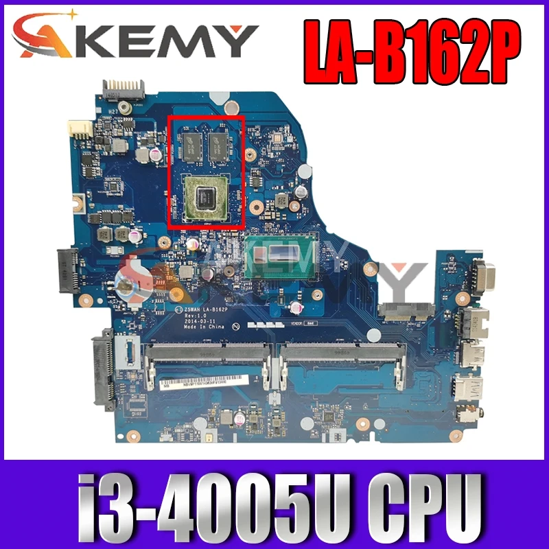 

Akemy For Acer aspire E1-572 E1-572G Laptop Motherboard Z5WAH LA-B162P NBMLC11004 Main Board i3-4005U CPU HM86 820M gpu DDR3L