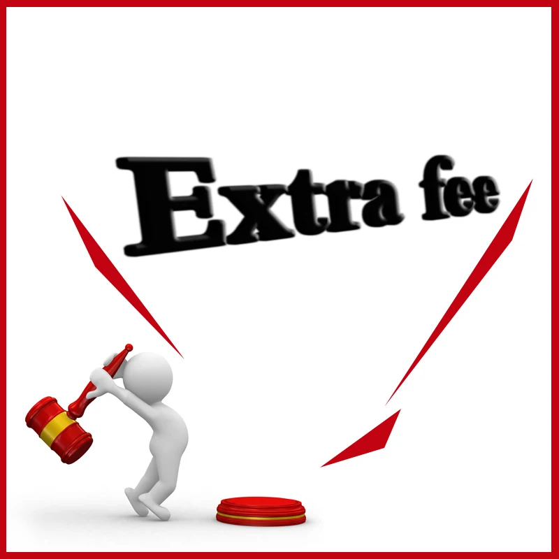 

extra fee for different