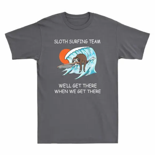 Ленивец команда серфинга мы дойдем туда, когда дойдем туда, забавная Мужская хлопковая футболка
