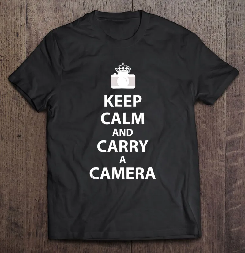 

Keep Calm And Carry A Camera Photography Men T-Shirts T Shirt Graphict Essential T Shirts Tshirt Plus Size T Shirt Graphict
