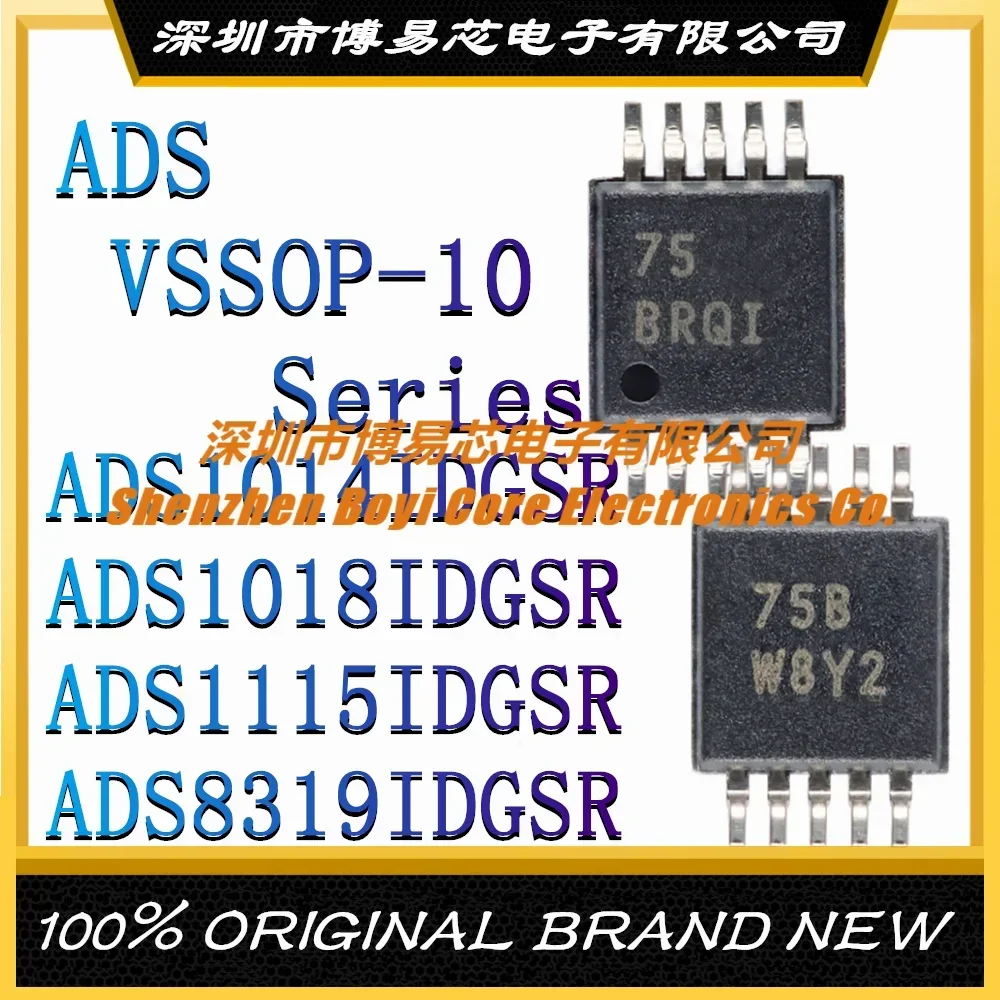 ADS1014IDGSR ADS1018IDGSR ADS1115IDGSR ADS8319IDGSR Шелкография BOGI BRQI CEN BTNQ Original Genuinep