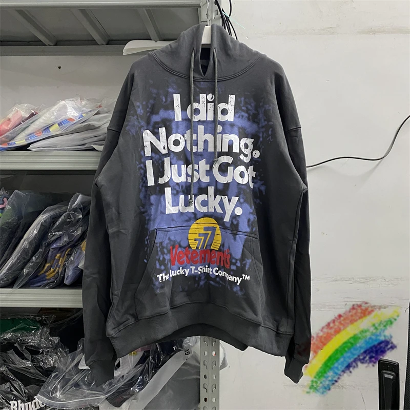 

Oversized Vetements Hoodie Men Women 1:1 Vintage Washed I Did Nothing I Just Got Lucky VTM Sweatshirts Pullovers