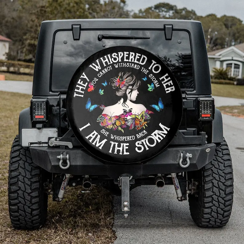

I Am The Storm - They Whispered To Her Christmas Gift Spare Tire Cover Camper Personalized Spare Tire Cover Gift For Car Lover