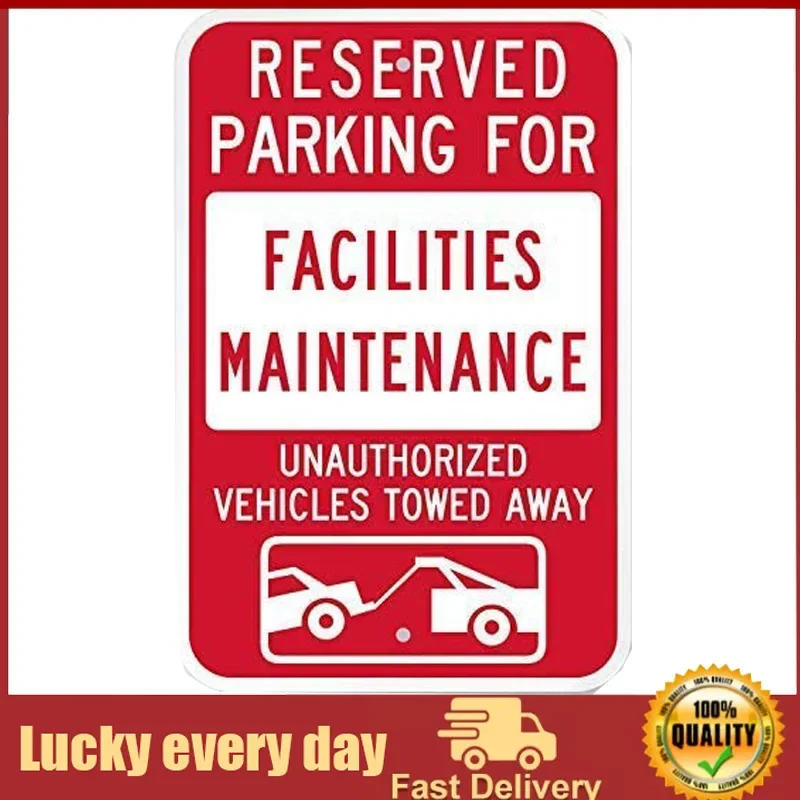 

Kexle Reserved Parking for Facilities Maintenance - Unauthorized Vehicles Towed Sign by | Engineer Grade tin Sign wall decor