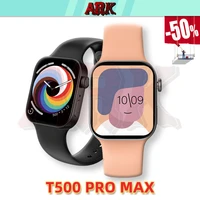 original t500 pro max smart watch smartwatch for xiaomi huawei pk hw7 max poco watch dt7 plus p8 plus d20 iwo13 14 pro x22 pro