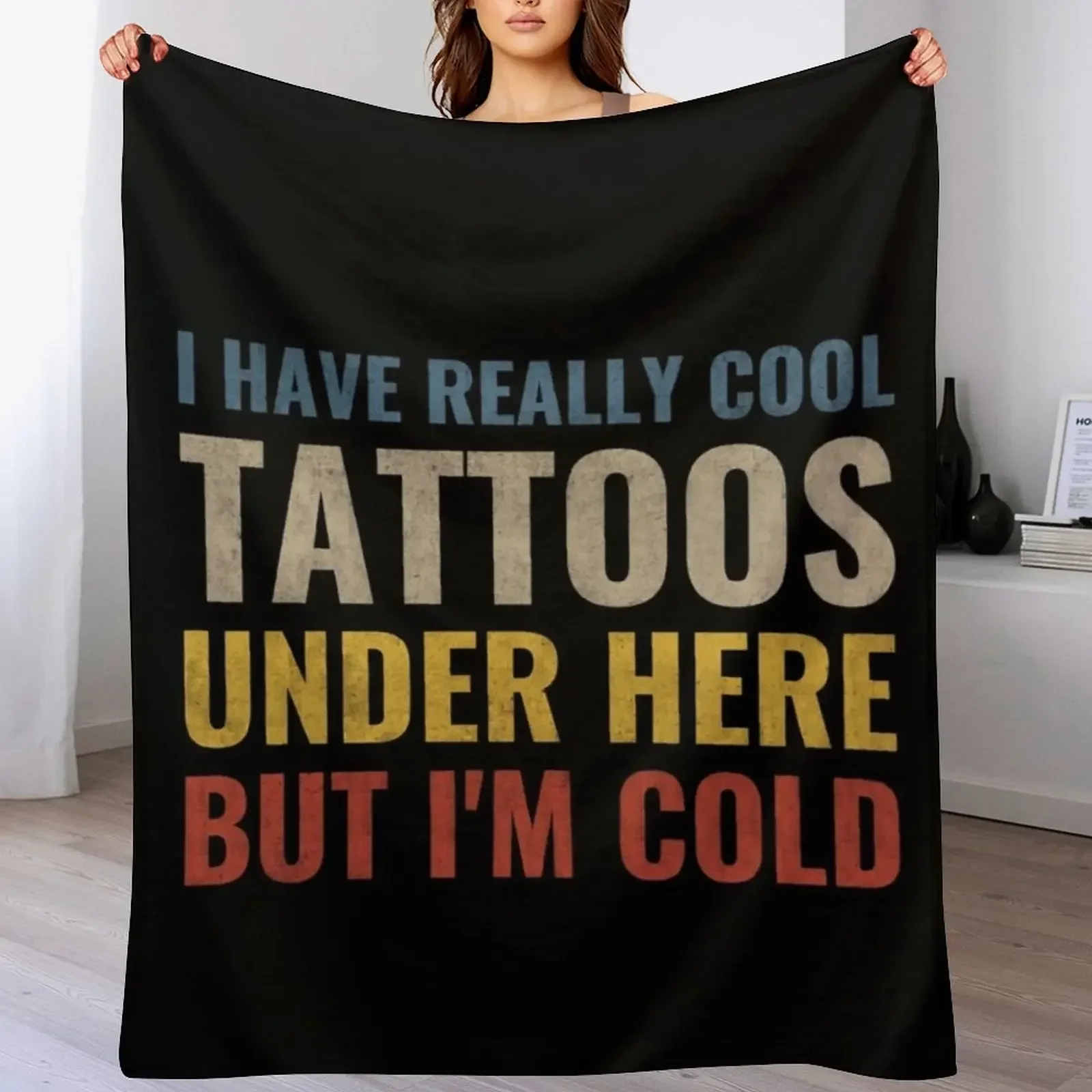 У меня действительно крутые татуировки под здесь но я холодно. Одеяло. Теплые