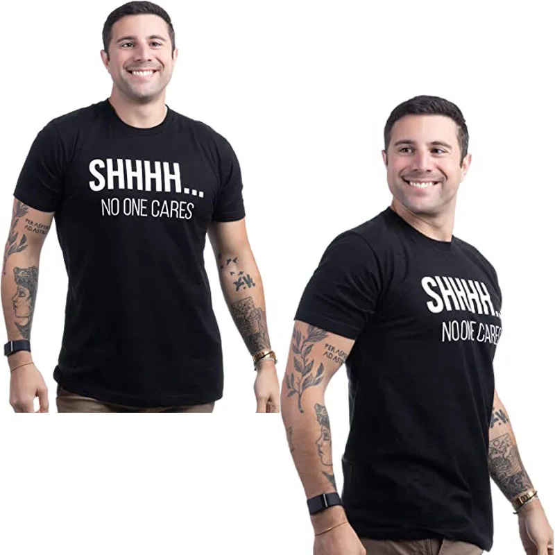 

Shhh. No One Cares | Funny Sarcastic Shh Joke Phrase T-Shirt Funny Sarcasm Saying Letters Printed Tee Tops for Men Women Clothes