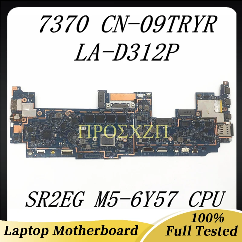 

CN-09TRYR 09TRYR 9TRYR High Quality Mainboard FOR DELL 7370 LA-D312P Laptop Motherboard With SR2EG M5-6Y57 CPU 100% Working Well