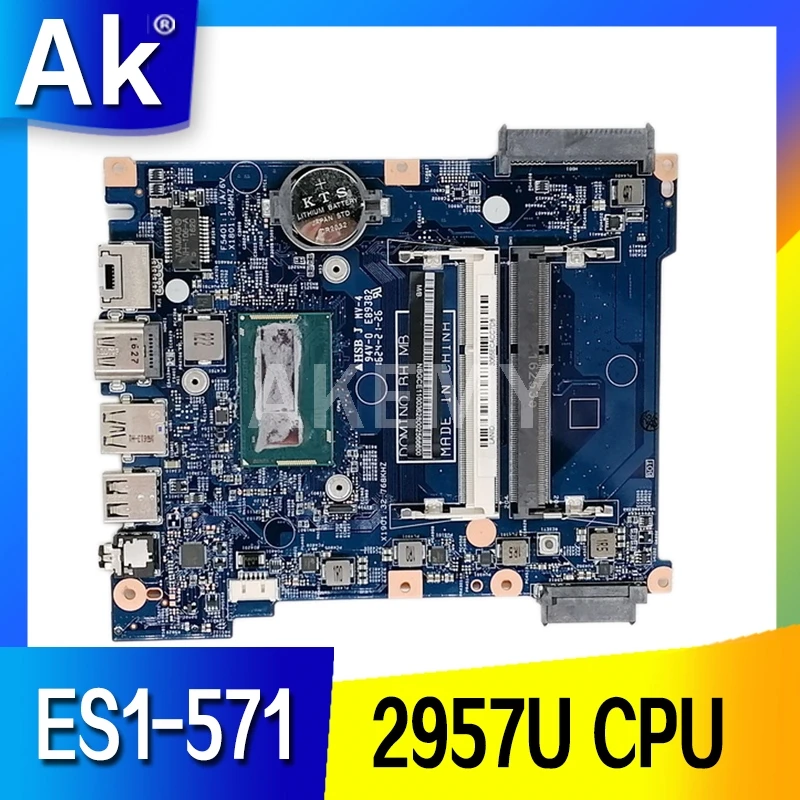 

Akemy For Acer aspire ES1-571 ES1-571G Laptop Motherboard NBGCE11005 448.09002.0011 448.09003.0011 2957U CPU DDR3