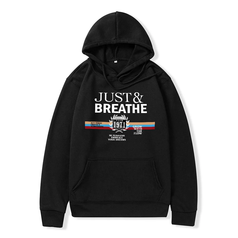 

Fashion New Unisex Hoodie Just&Breathe 1971 Letter Graphic Hoodie Men Unisex High Quality Streetwear Hip Hop Sweatshirt