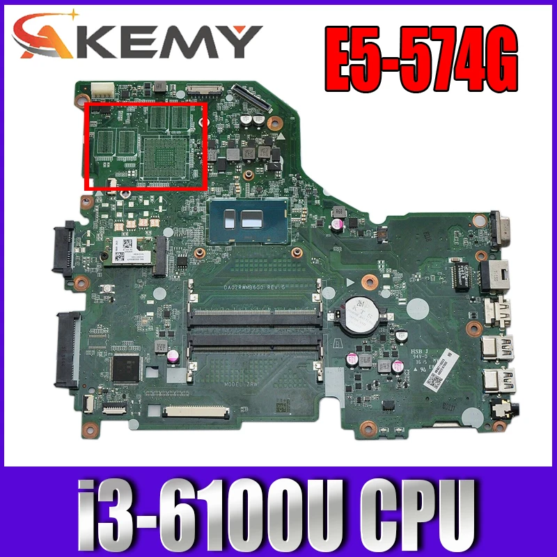 

DA0ZRWMB6G0 E5-574G V3-575G Motherboard For ACER Aspire E5-574 E5-574G F5-572 V3-575 I3-6100U CPU Teste ok Mainboard