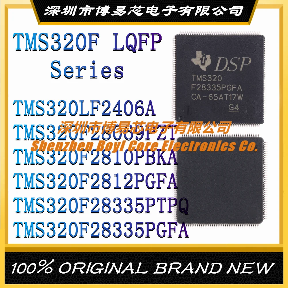 TMS320LF2406A TMS320F28069PZT TMS320F2810PBKA TMS320F2812PGFA TMS320F28335PTPQ TMS320F28335PGFA Новый LQFP