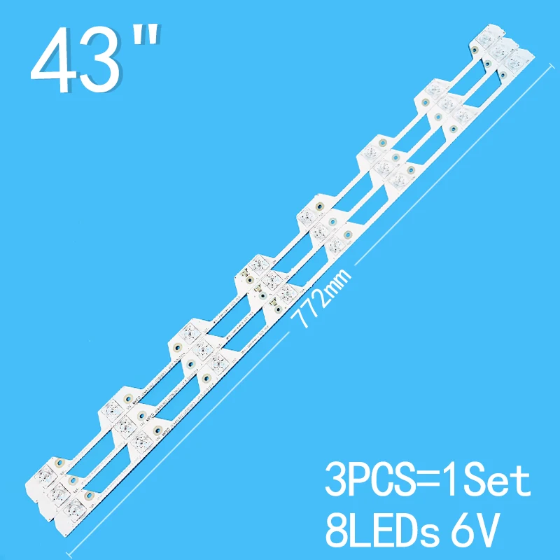 

New 3PCS/lot 772mm 8LEDs 6V for 43 inch LCD TV OEM43LB02-LED3030F2.1 4C-LB4308-ZH1/ZM2 4C-LB4308-ZM02J TCL D43A810