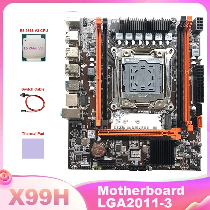X99H Motherboard LGA2011-3 Computer Motherboard Support DDR4 RAM Memory With E5 2666V3 CPU+Switch Cable+Thermal Pad