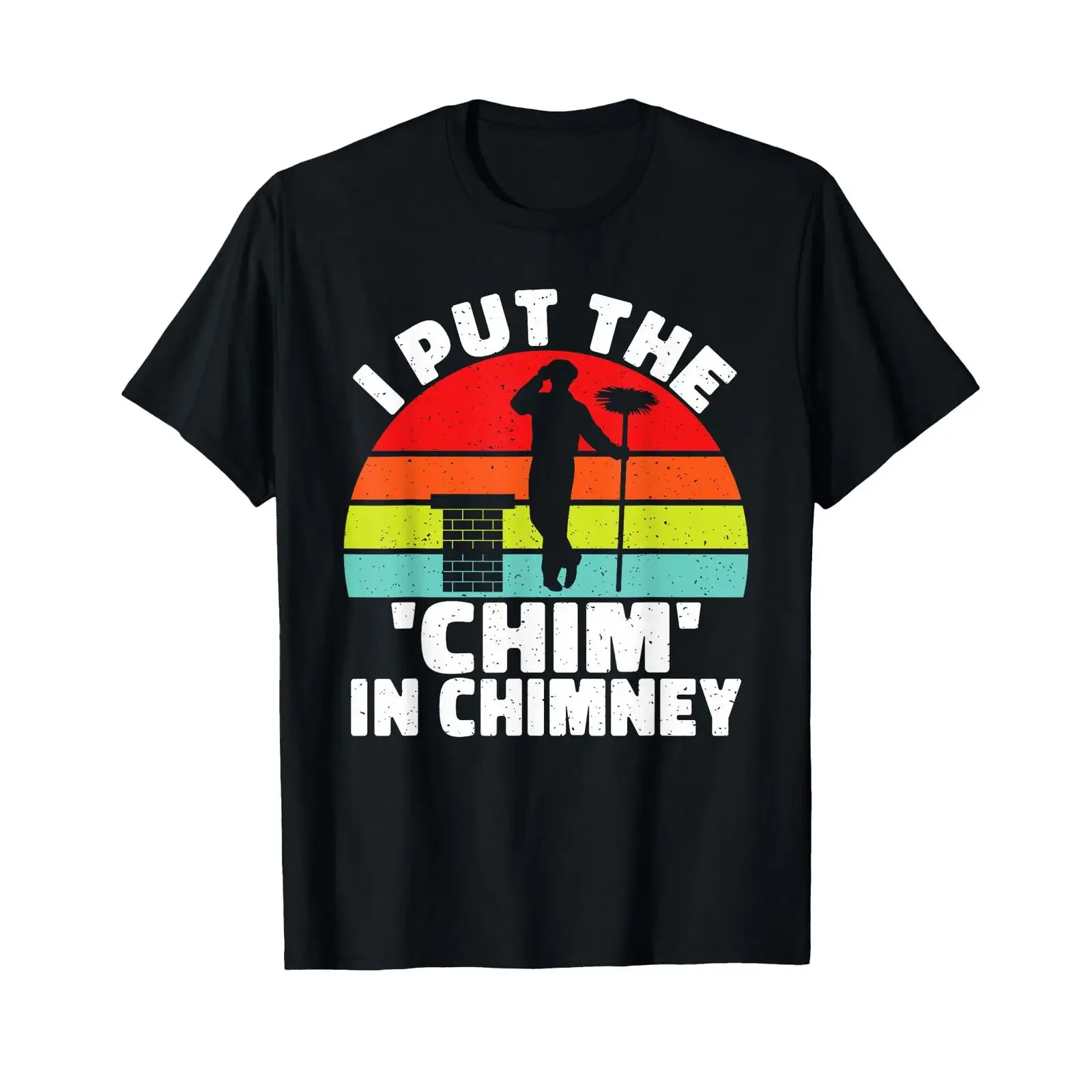 Фото Футболка I put the Chim in Chimney Sweep в винтажном стиле, с эффектом потертости, универсальная, мягкая, унисекс, повседневная, удобная, дизайнерская одежда №1