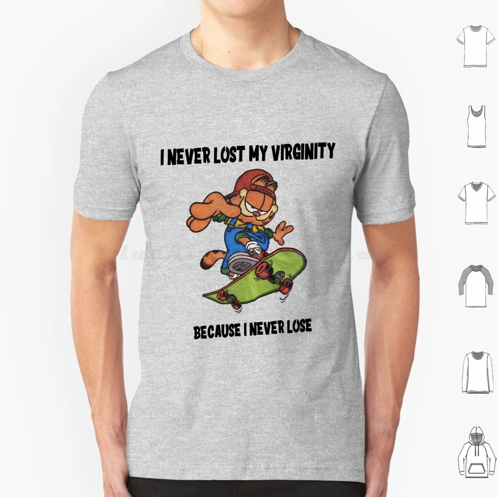 

I Never Lost My Virginity Because I Never Lose T Shirt 6Xl Cotton Cool Tee I Never Lost My Virginity Because I Never Lose I