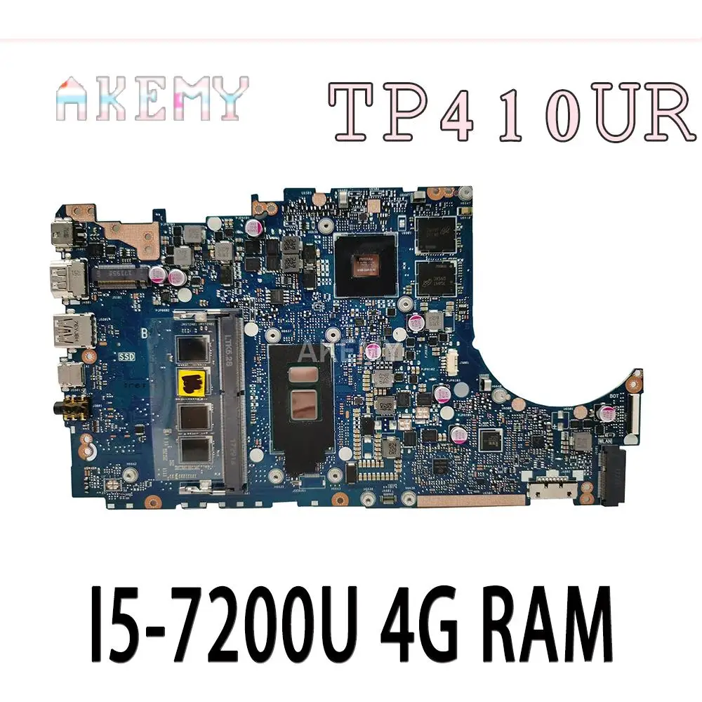 

Материнская плата Akemy TP410UR 4G/I5-7200U для ноутбука Asus VivoBook Flip 14 TP410UR TP410UF TP410U