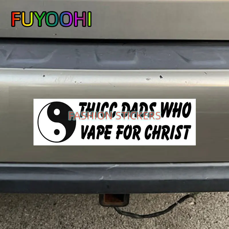 Забавные автомобильные наклейки FUYOOHI THICC с изображением папы кто вэйп для Христа