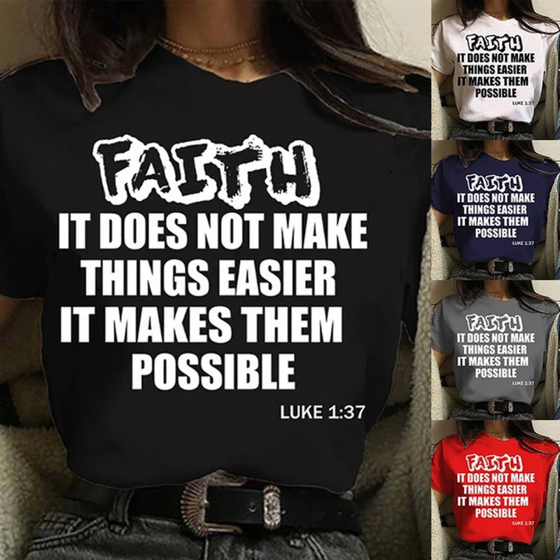 

Cool saying\It doesn't make things easier, it makes them possible\Letter Print Short Sleeve T-Shirt Top Fashion Women's T-Shirt