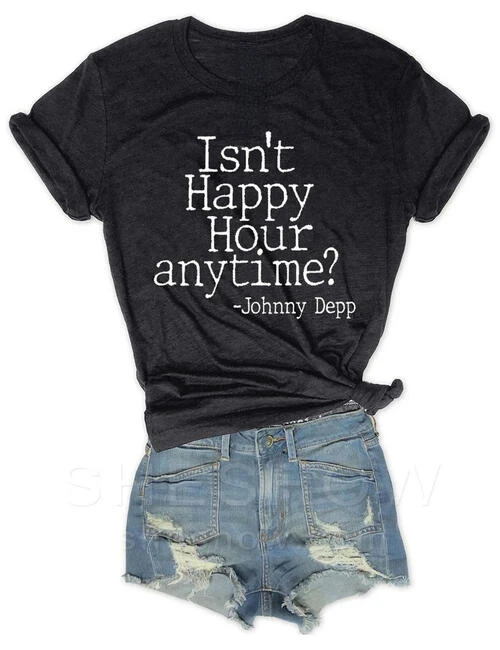 

Rheaclot Isn't Happy Hour Anytime Women's Summer Tops Graphic T-shirt Round Neck Tee