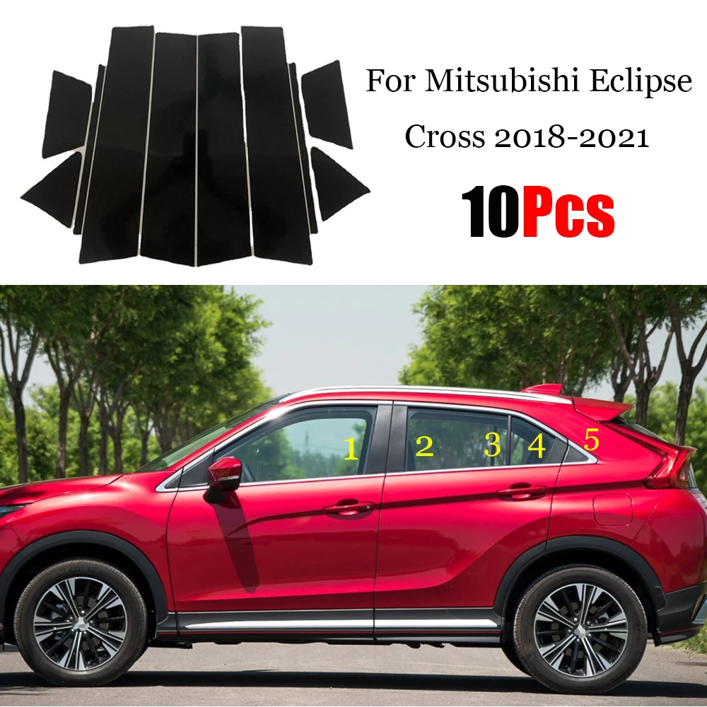 

10PCS/Set Car Stickers Polished Pillar Posts For Mitsubishi Eclipse Cross 2018-2021 Window Trim Cover BC Column AUTO Accessories