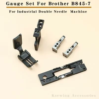 gauge set for brother b845 ut t 8450 industrial double needle sewing machine accessories automatic thread trimmer type