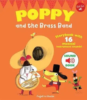 

Poppy and the Brass Band: с 16 звуками музыкальных инструментов!, детские музыкальные книги, музыкальные истории и обучающие книги для детей