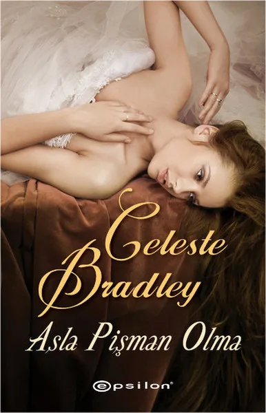 Никогда не жалейте Olma Celeste Bradley Epsilon серия бестселлеров|Воспитание и отношения| |