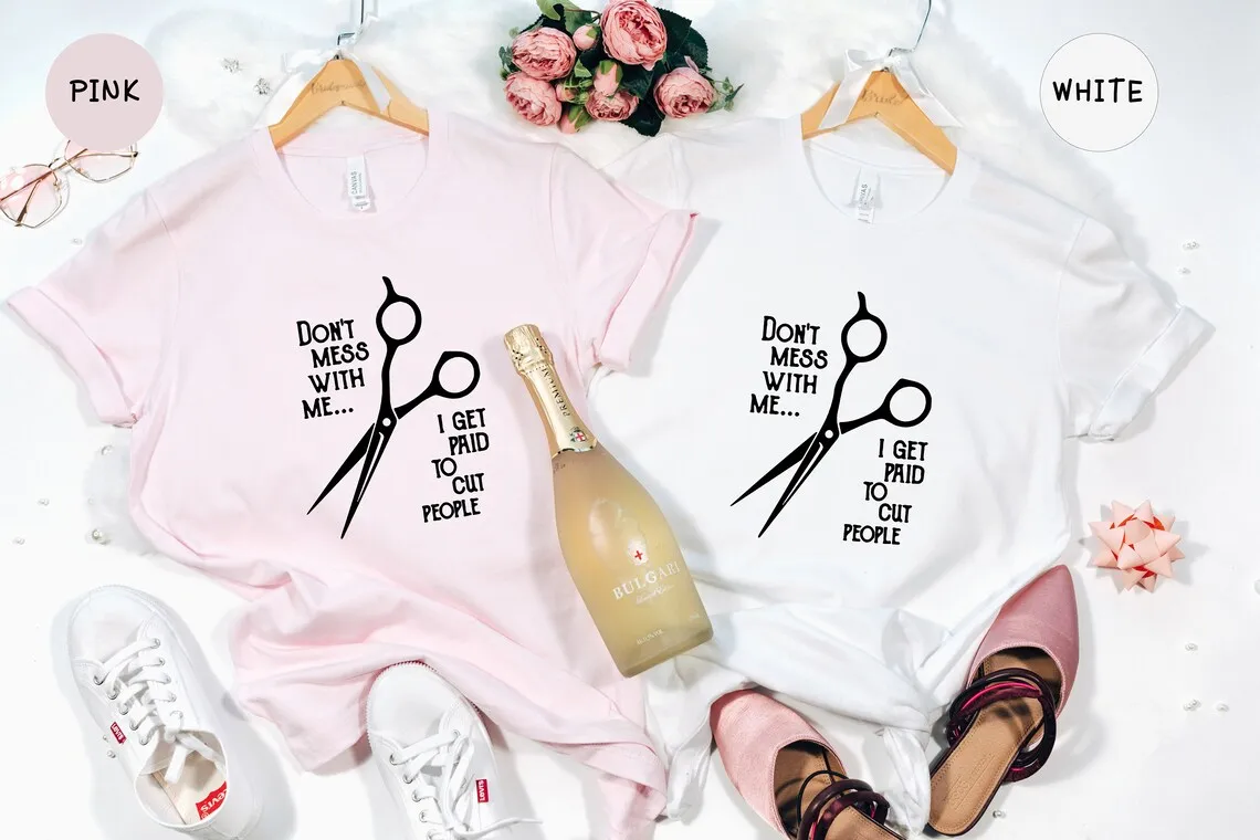 

Skuggnas Don't Mess With Me Funny Graphic T shirt Hairstylist T-Shirt Cotton t shirt Hairstylist Cotton Shirt Drop Shipping