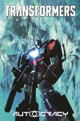 

Transformers: Autocracy Trilogy