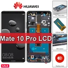 OLED-дисплей 6,0 дюйма для Huawei Mate 10 Pro, ЖК-дисплей с рамкой, дигитайзер сенсорного экрана в сборе для Mate10Pro, запасные части для ремонта экрана, планшетов