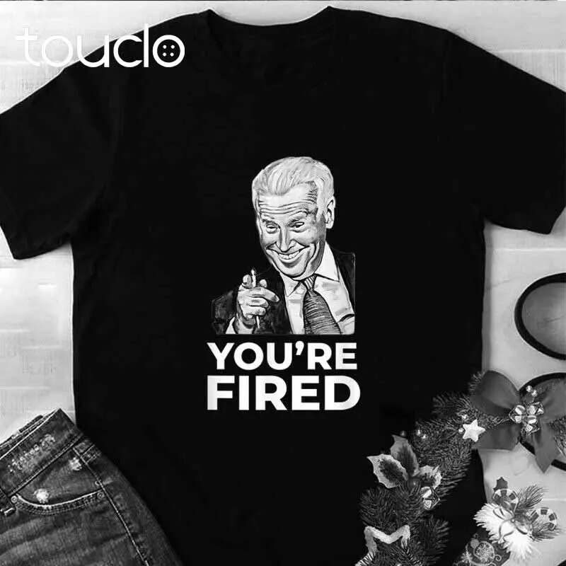 

Joe Biden - Youre Fired T-Shirt, Biden Wins Trump Loses 2020 TShirt Political