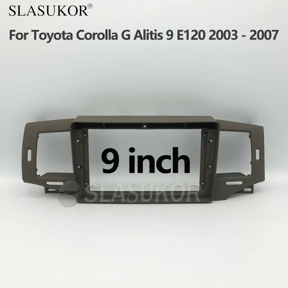 

9 дюймовый автомобильный комплект рамы Android Панель Fascia Для Toyota Corolla G Alitis 9 E120 2003- 2007 ABS Android большой экран Радио Аудио рамка