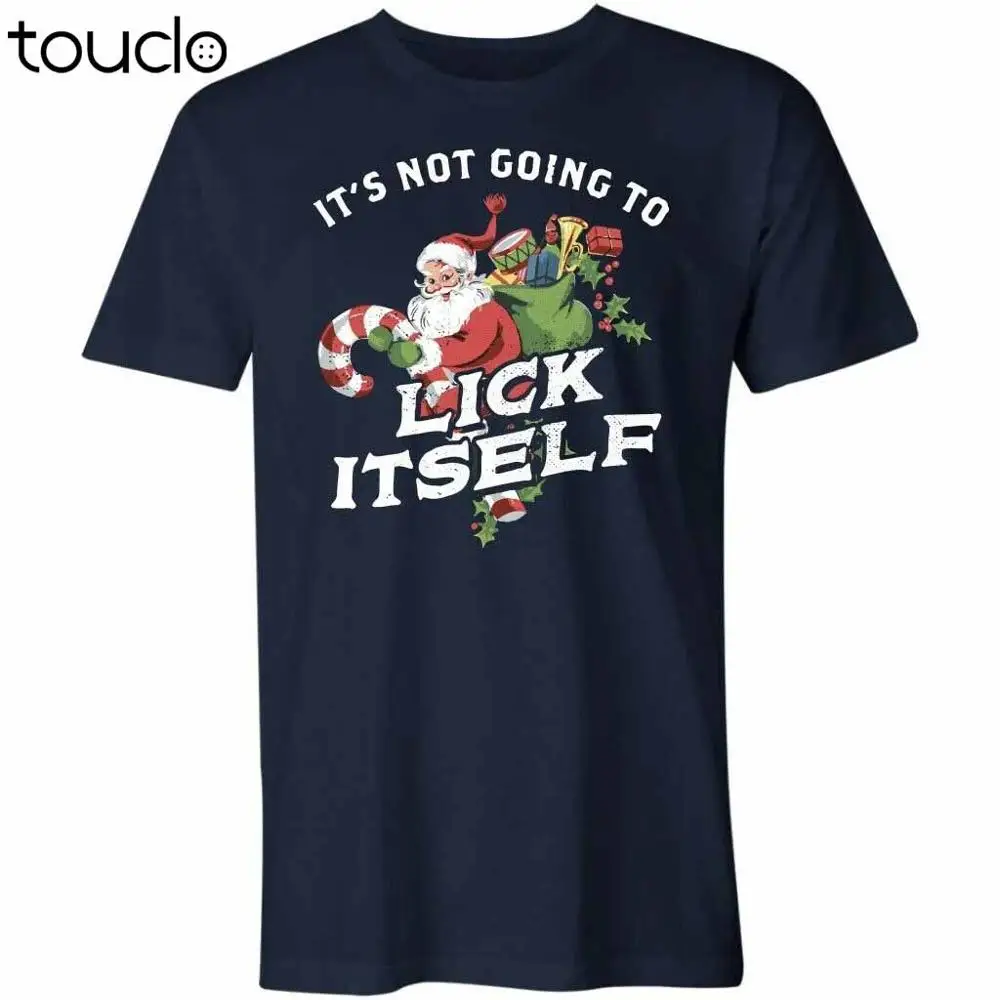 

IT'S NOT GOING TO LICK ITSELF T-SHIRT