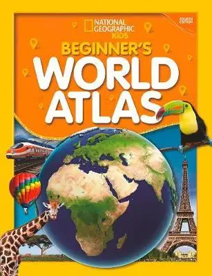 

National Geographic Kids Beginner's World Atlas, 4th Edition