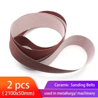 2 pcs 502100mm ceramic abrasive sanding belts sandpaper for polishing grinding abrasive tools
