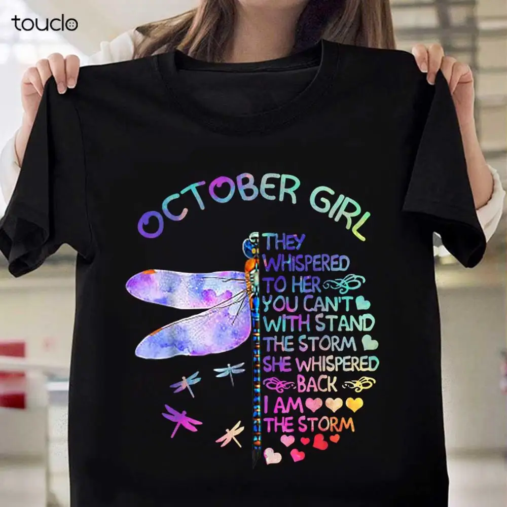

Dragonfly October Girl They Whispered To Her Funny Gift Birthday T-Shirt