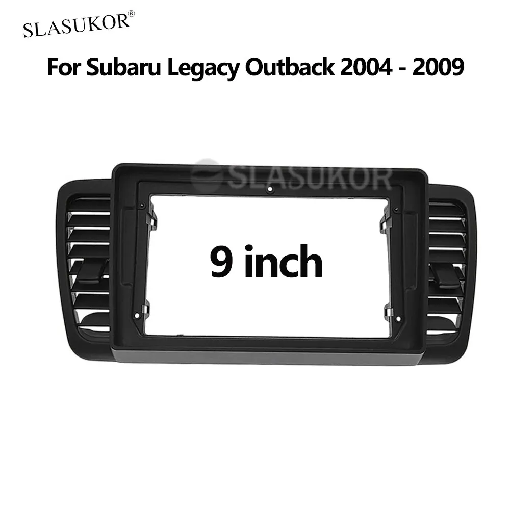 

Car Stereo 9 Inch Big Screen Fascia Frame Adapter For Subaru Legacy Outback 2004 - 2009 2Din Dash Audio Fitting Panel Frame Kit