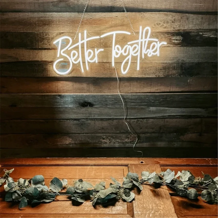 Better Together LED Neon Sign Custom Made Wall Lights Party Wedding Shop Window Restaurant Birthday Decoration