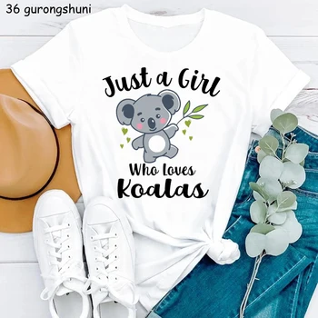 Just A Girl Who Love Koala Graphic Print T-Shirt Women'S Clothing White Funny Tshirt Femme Harajuku Kawaii Clothes Summer Tops 1