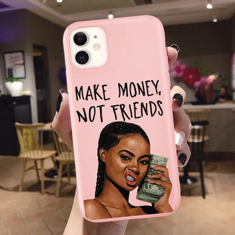 

MAKE MONEY Not Friends Kash Afro Black Girl Fundas phone case for iPhone12 XR XS Max 8 7 6s Plus Matte Candy Pink Silicone Case