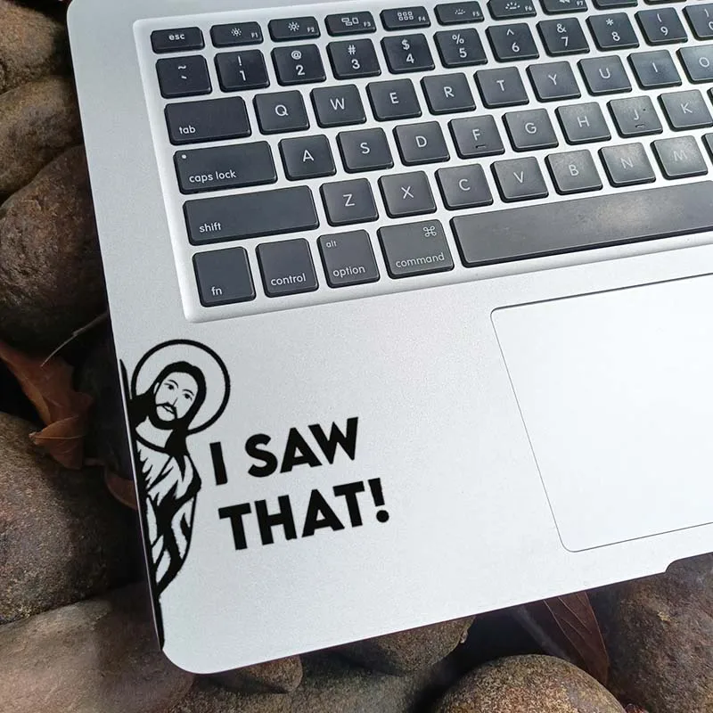 

Jesus I Saw That Humor Laptop Sticker for Macbook Pro 13 Air Retina 11 15 inch Mac Book Trackpad Decal HP Notebook Skin Decor