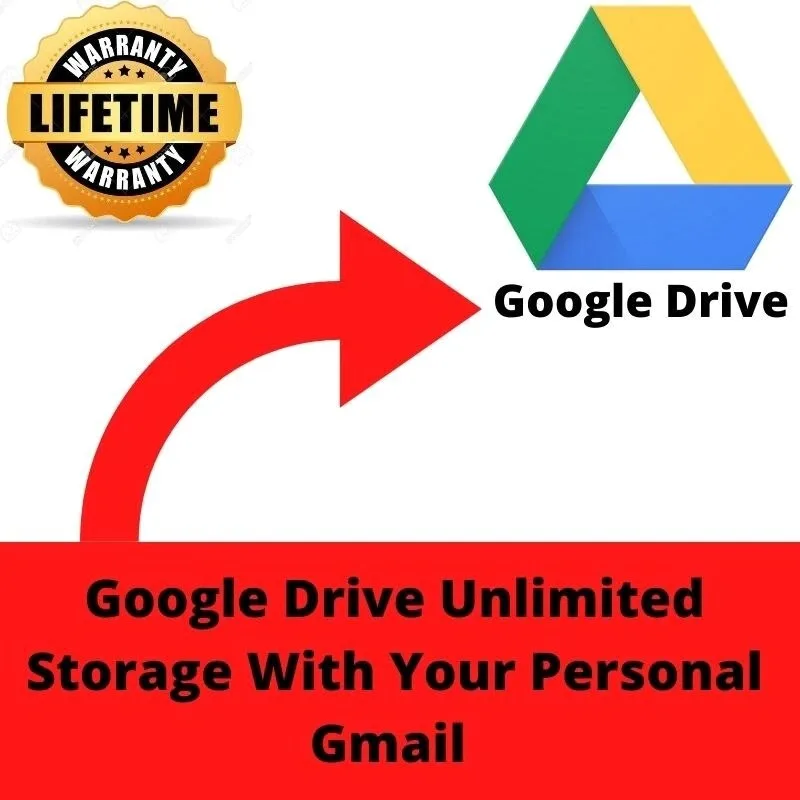 

Unlimited Storage, Lifetime using G00GLE Drive with your Personal G Mail, Shared Drive Unlimited Worldwide